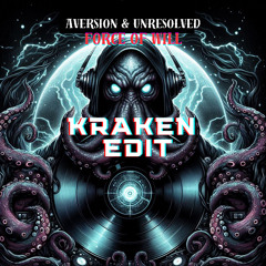Unresolved & Aversion - Force Of Will (Kraken Edit) [FREE DL]