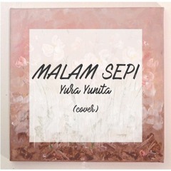 Malam Sepi - Yura Yunita