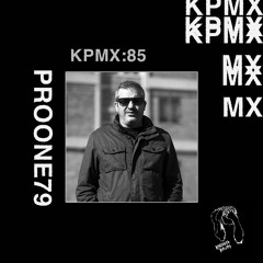 KPMX:85 - ProOne79
