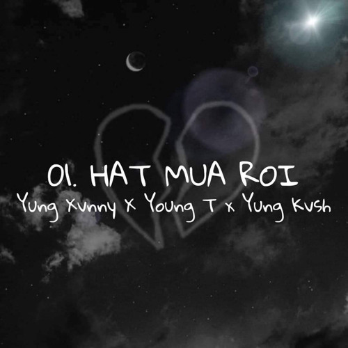 0.1 HẠT MƯA RƠI - YUNG XVNNY x YOUNG T x YUNG KVSH