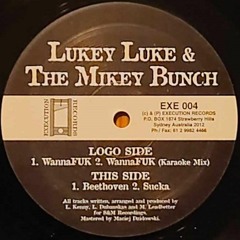 Lukey Luke & The Mikey Bunch - Sucka