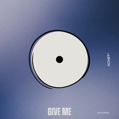 Give me