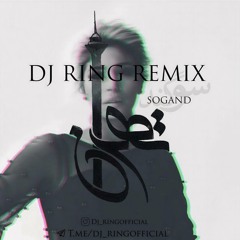 Sogand - Tehran (Dj Ring Remix)