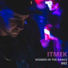 WOMEN IN THE DANCE 002: ITMEK