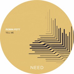 Robin Fett - Tell Me (Original Mix) [NEEDREC020]