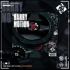 Barry - Motion [The 3000 Network Premiere]
