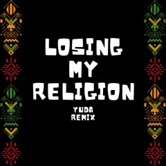 Emowe X Losing My Religion (YUDA Remix)