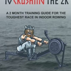 FREE EBOOK 🖊️ The Viking's Guide to Crushing the 2K: A 2 Month Training Guide for th