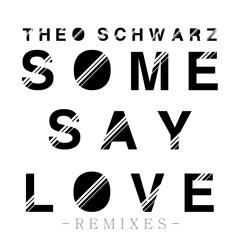 Some Say Love (Techno Drum Mix)
