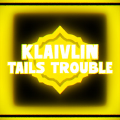 Tails Trouble [Extended Version]