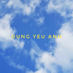 Blu - Đừng yêu anh