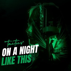 Tactics - On A Night Like This *Free Download*