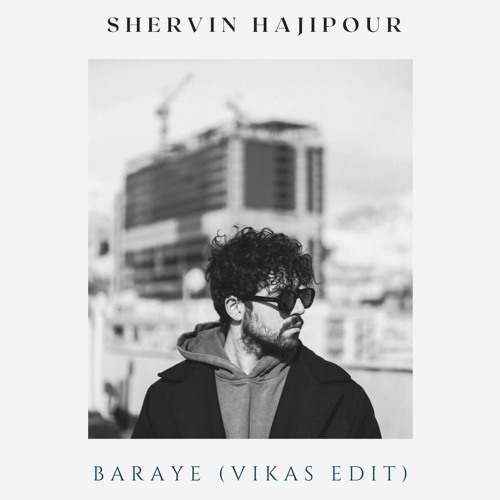 Shervin Hajipour - Baraye (Vikas Remix)