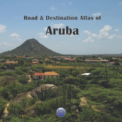 Read KINDLE 📫 Road & Destination Atlas of Aruba by  APG Carto KINDLE PDF EBOOK EPUB