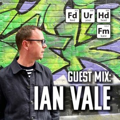 Feed Your Head Guest Mix: Ian Vale