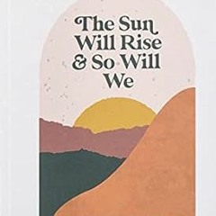 Stream (PDF) READ the sun will rise and so will we by Jennae Cecelia (Author)