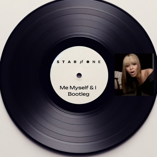 Me Myself & I (Beyonce bootleg)