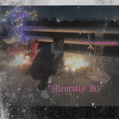 Lil X DaBagchaser - Mentally Ill