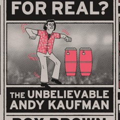 pdf Is This Guy For Real?: The Unbelievable Andy Kaufman