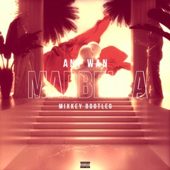 ANT WAN - MARBELLA (BOOTLEG)