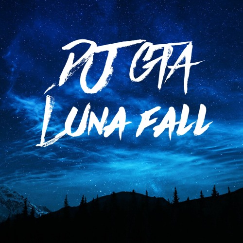 Dj Gta Luna Fall Radio Edit