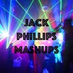 Jack Phillips Mashups
