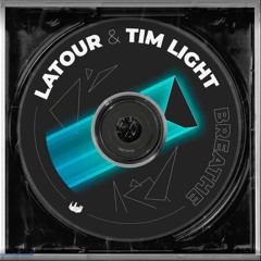 Latour & Tim Light - Breathe  (Original Mix) [SET ABOUT]