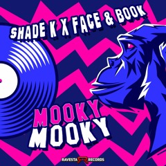 SHADE K X FACE & BOOK - MOOKY MOOKY (ORIGINAL MIX)