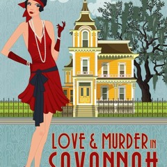 [PDF] ⚡️ DOWNLOAD Love and Murder in Savannah (The Southern Sleuth)