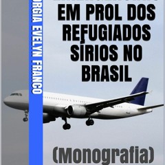 Read Book REFORMAS EMERGENCIAIS EM PROL DOS REFUGIADOS S?RIOS NO BRASIL: (Monografia) (Portugues