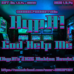 HypA! - God Help Me (HypA!'s 2K25 Makina Remix)[24 BiT MASTER 1]