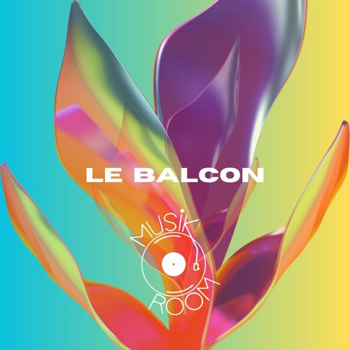 Le Balcon #2 - MUSIKROOM