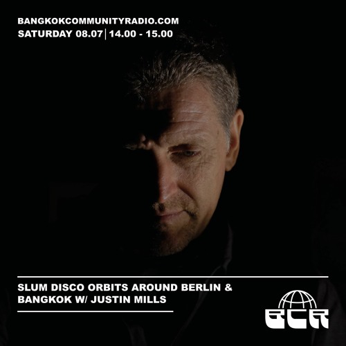 Slum Disco orbits around Bangkok & Berlin with Justin Mills