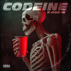 Codeine [Prod. K-Odd-ik]