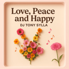 Love, Peace and Happy