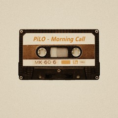 PiLO - Moning Call