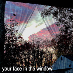 your face in the window (acoustic)