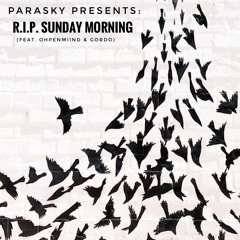 Ohpenmiind x Gordo - R.I.P. Sunday Morning