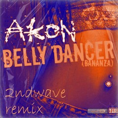 Belly Dancer - 2ndWave Remix