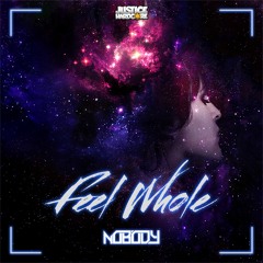Nobody - Feel Whole ⚠️OUT NOW⚠️