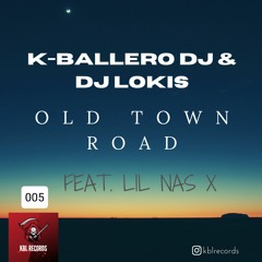 K-BALLERO DJ & DJ LOKIS - OLD TOWN ROAD FEAT. LIL NAS X (DESCARGA GRATIS)