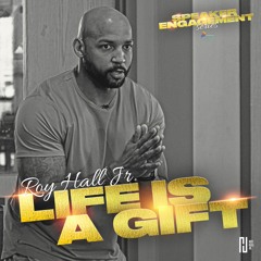 Roy Hall Jr. | Life Is A Gift | FCCS Speaker Engagement Series