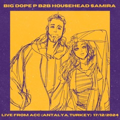 BIG DOPE P b2b HOUSEHEAD SAMIRA @ ACC (Antalya, Turkey, December 2024)