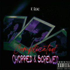 Mvrlon Bando X K Benz- Complicated Chopped & Screwed