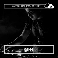 White Clouds Podcast Series #030 - Rafed