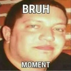 Bruh Moment (ft. Lil BenShot)