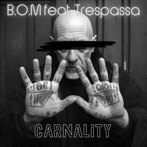 B.O.M. feat. Trespassa - Carnality