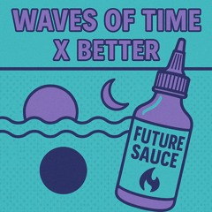 Waves of time x Better (Slam Dunks mashup)