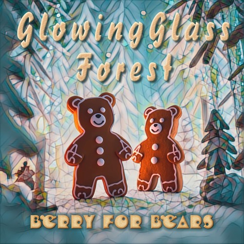 Berry for Bears - Glowing Glass Forest