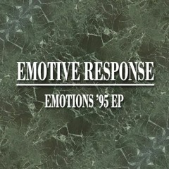 Emotive Response - Emotions '95 EP Previews